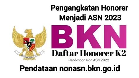 Cek nama honorer k2 di bkn  Baca Juga: Pemerintah umumkan ribuan honorer akan diangkat jadi ASN tanpa tes tahun anggaran 2023
